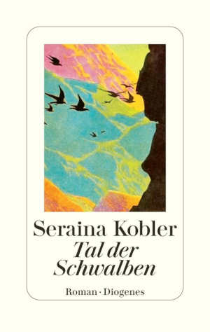 Seraina Kobler Tal der Schwalben