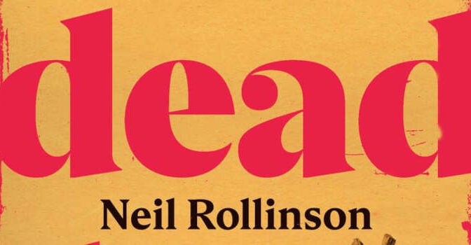 The Dead Don't Bleed Neil Rollinson Novel