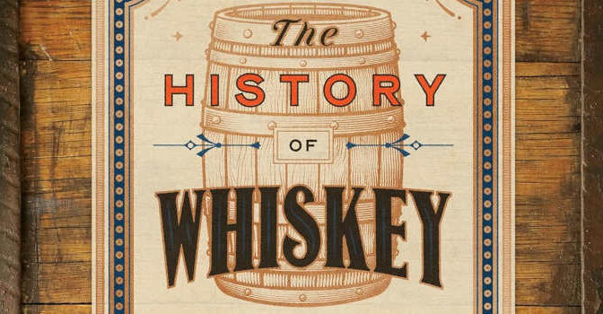 The History of Whiskey in 100 Bottles, Barrels, and More Robin Robinson Book