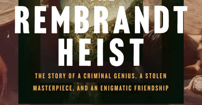 Anthony Amore – The Rembrandt Heist