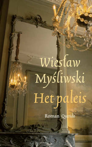 Wieslaw Mysliwski Het paleis recensie