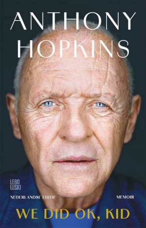 Anthony Hopkins We did OK, kid