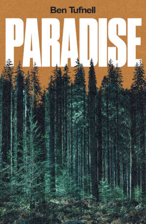 Ben Tufnell Paradise review
