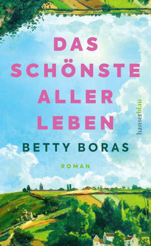 Betty Boras Das schönste aller Leben Rezension