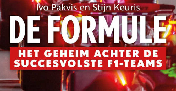 De formule Ivo Pakvis & Stijn Keuris boek over het geheim achter de succesvolste Formule 1-teams