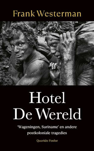Frank Westerman Hotel De Wereld