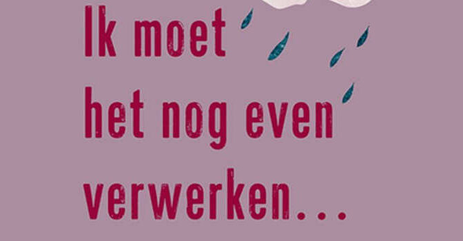 Ik moet het nog even verwerken Elisa van Ee boek over het verwerken van tegenslagen