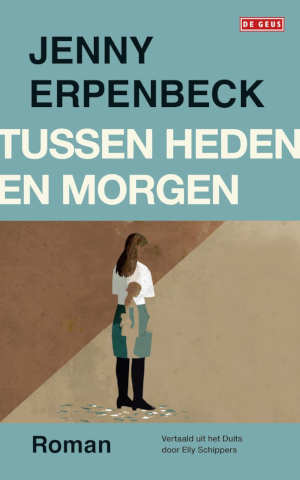 Jenny Erpenbeck Tussen heden en morgen