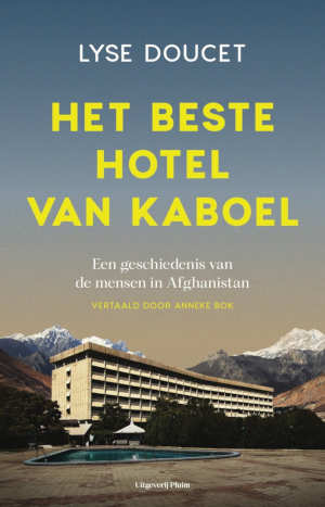 Lyce Doucet Het beste hotel van Kaboel recensie