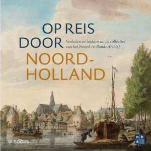 Op reis door Noord-Holland boek