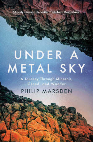 Philip Marsden Under a Metal Sky review