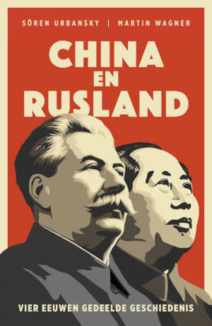 Sören Urbansky & Martin Wagner China en Rusland