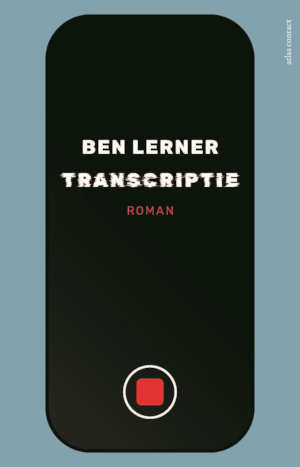 Ben Lerner Transcriptie recensie