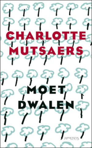 Charlotte Mutsaers Moet dwalen recensie