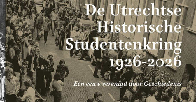 De Utrechtse Historische Studentenkring 1926-2026 boek een eeuw verenigd door Geschiedenis
