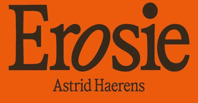 Astrid Haerens – Erosie