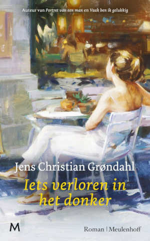 Jens Christian Grøndahl Iets verloren in het donker recensie