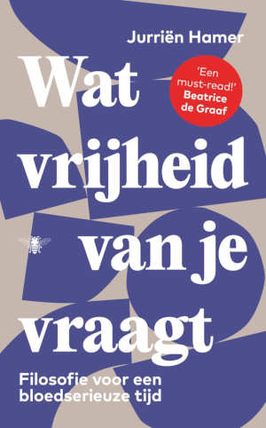 Jurriën Hamer Wat vrijheid van je vraagt recensie