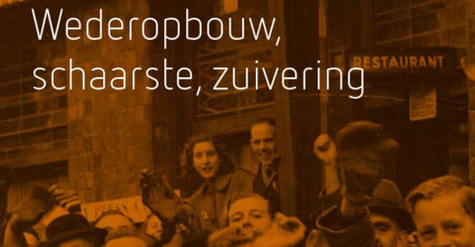 Na de bevrijding boek van Xia van Beuningen, Charlotte Dommerholt en Lieke Speerstraover wederopbouw, schaarste, zuivering