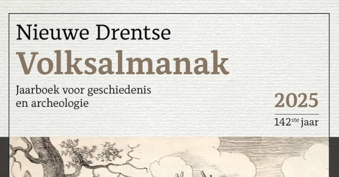 Nieuwe Drentse Volksalmanak 2025 Jaarboek voor geschiedenis en archeologie