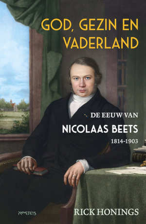 Rick Honings Nicolaas Beets biografie God, gezin en vaderland recensie