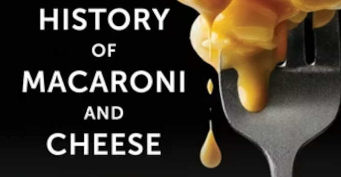 The Epic History of Macaroni and Cheese Karima Moyer-Nocchi Book