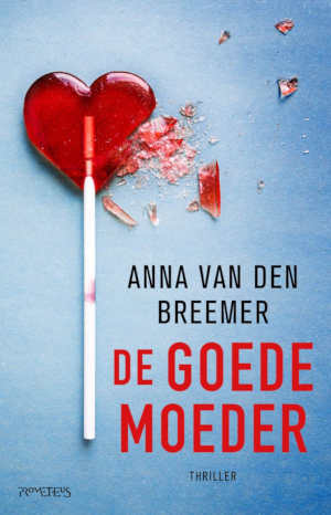 Anna van den Breemer De goede moeder