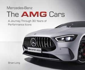 Brian Long Mercedes-Benz The AMG Cars