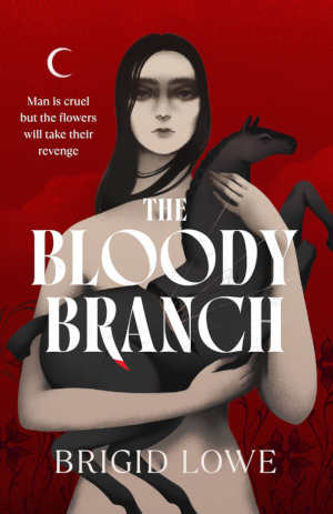 Brigid Lowe The Bloody Branch