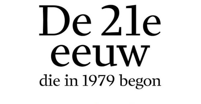 De 21e eeuw, die in 1979 begon Maarten van Rossem boek
