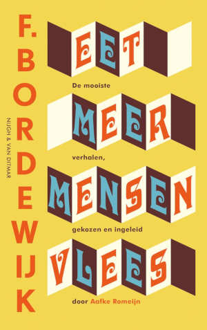 F. Bordewijk Eet meer mensenvlees