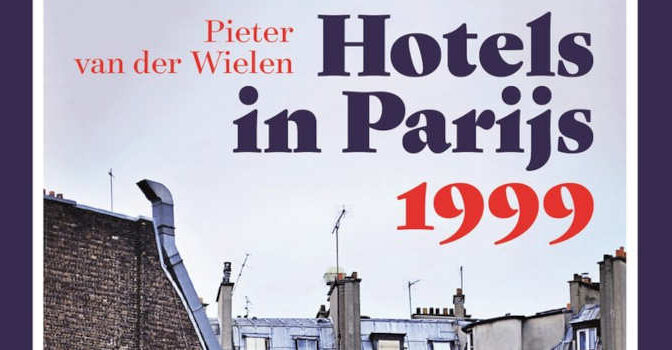 Hotels in Parijs 1999 Pieter van der Wielen boek en een ode aan de lichtstad