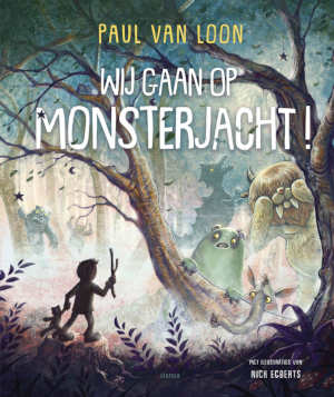 Paul van Loon Wij gaan op monsterjacht