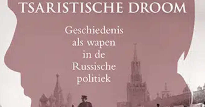 Beatrice de Graaf & Niels Drost – Poetins tsaristische droom