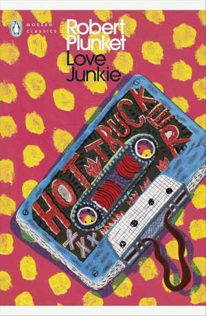Robert Plunket Love Junkie review