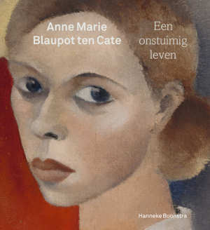 Anne Marie Blaupot ten Cate Een onstuimig leven recensie