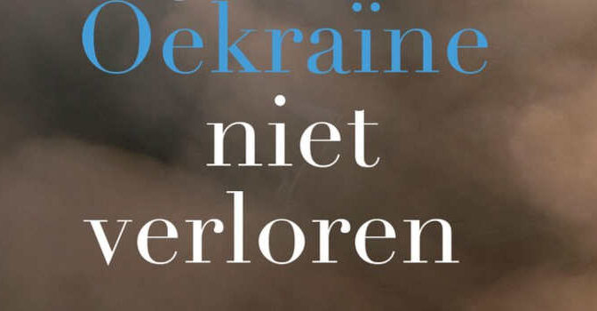 Nog is Oekraïne niet verloren Robert Serry boek van een diplomaat aan het front