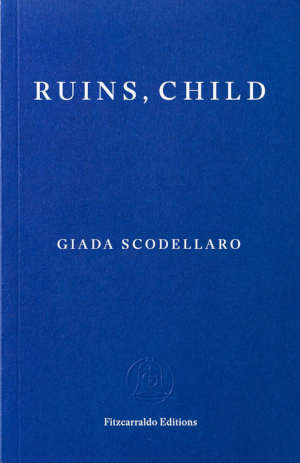 Giada Scodellaro Ruins, Child review