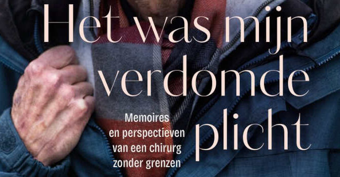 Het was mijn verdomde plicht Réginald Moreels memoir en perspectieven van een chirurg zonder grenzen