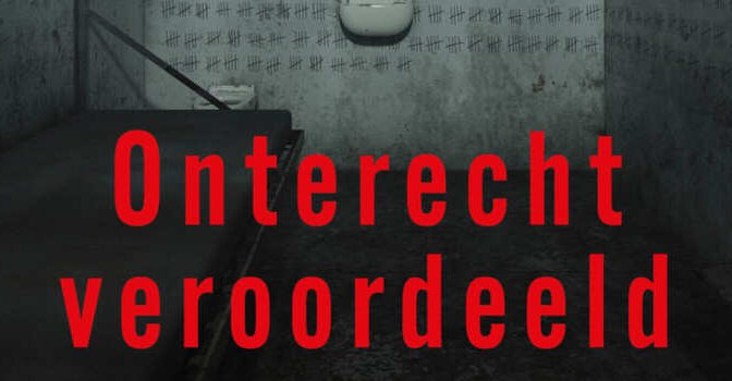 Onterecht veroordeeld Marieke Damen boek over 9 spraakmakende zaken over mensen die onschuldig in de cel belandden