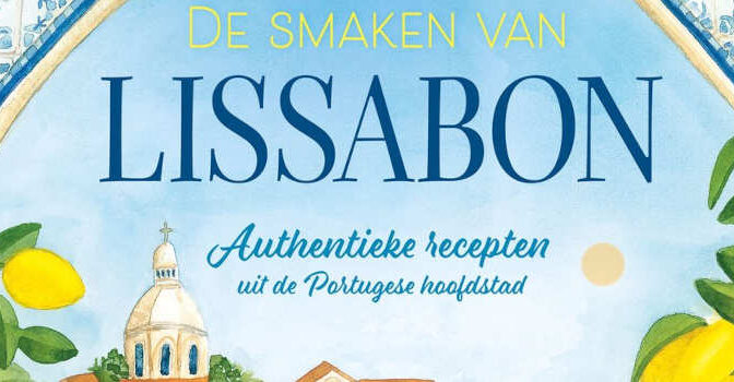 De smaken van Lissabon Anne-Katrin Weber kookboek met authentieke recepten uit de Portugese hoofdstad