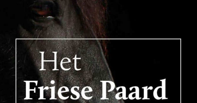 Het Friese paard Jorieke Savelkouls boek