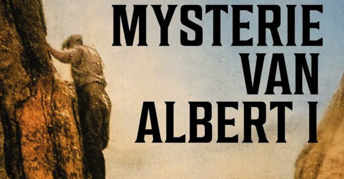 Het mysterie van Albert I historische thriller van Johan Op de Beeck