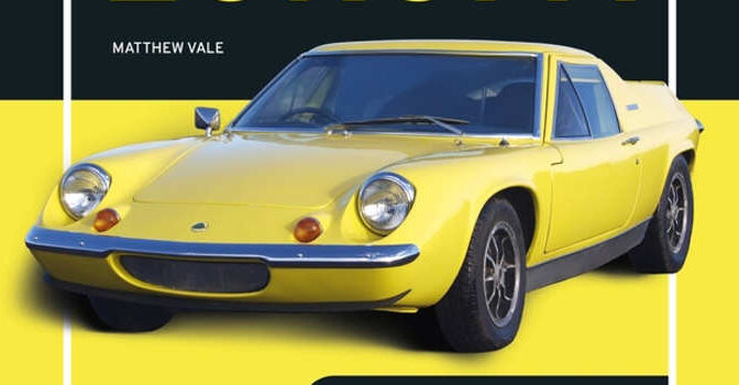 Lotus Europa Matthew Vale Book about the Car and Colin Chapman's Mid-Engined Masterpiece