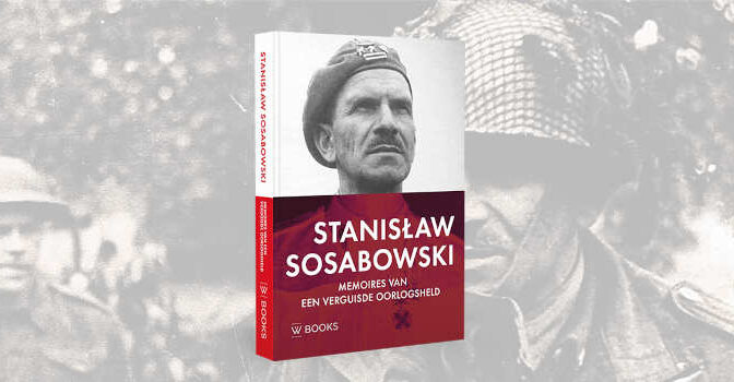 Memoires van een verguisde oorlogsheld Stanisław Sosabowski oorlogsherineringen