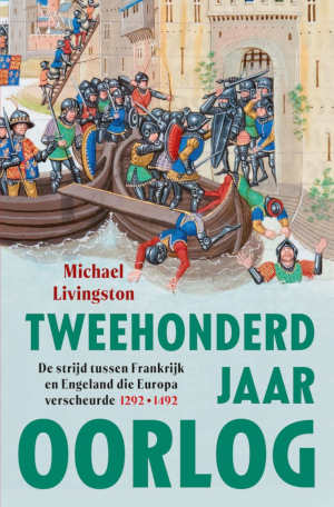 Michael Livingstone Tweehonderd jaar oorlog