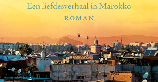 Naima en Karim Hassnae Bouazza roman en een liefdesverhaal in Marokko