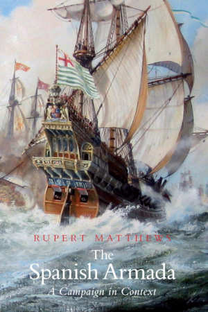 Rupert Matthews The Spanish Armada review
