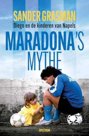 Sander Grasman Maradona's mythe