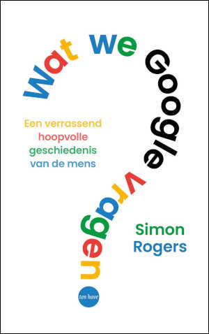 Simon Rogers Wat we Google vragen
